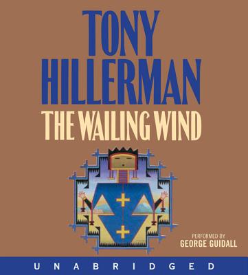 The Wailing Wind (Unabridged) CD - Hillerman, Tony (Read by), and Guidall, George (Read by)