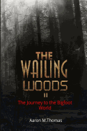 The Wailing Woods II: The Journey to Munza