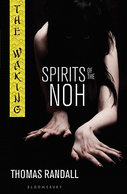 The Waking: Spirits of the Noh: Spirits of the Noh - Randall, Thomas