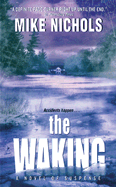 The Waking - Nichols, Mike