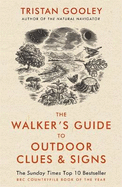 The Walker's Guide to Outdoor Clues and Signs: Their Meaning and the Art of Making Predictions and Deductions