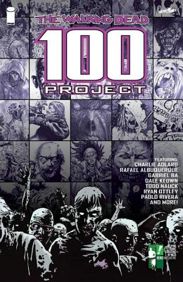 The Walking Dead 100 Project - Kirkman, Robert, and Adlard, Charlie, and Rathburn, Cliff