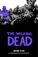 The Walking Dead Book 5