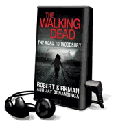 The Walking Dead - Berman, Fred (Read by), and Kirkman, Robert, and Bonansinga, Jay