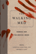 The Walking Med: Zombies and the Medical Image