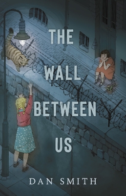 The Wall Between Us - Smith, Dan