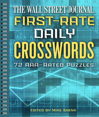 The Wall Street Journal First-Rate Daily Crosswords: 72 Aaa-Rated Puzzles Volume 6 - Shenk, Mike (Editor)