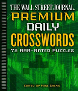 The Wall Street Journal Premium Daily Crosswords: 72 Aaa-Rated Puzzles Volume 3