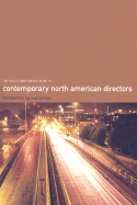 The Wallflower Critical Guide to Contemporary North American Directors - Allon, Yoram, Professor (Editor), and Cullen, Del, Professor (Editor), and Patterson, Hannah, Professor (Editor)