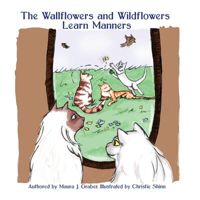 The Wallflowers and Wildflowers Learn Manners - Graber, Maura J