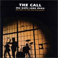 The Walls Came Down: The Best of the Mercury Years - The Call