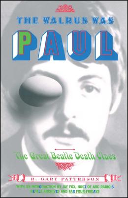The Walrus Was Paul - Patterson, R Gary