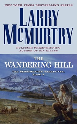 The Wandering Hill - McMurtry, Larry