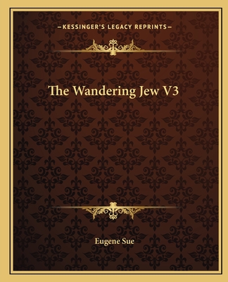 The Wandering Jew V3 - Sue, Eugene