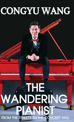 The Wandering Pianist - Wang, Congyu