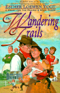 The Wandering Trails - Vogt, Esther