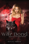 The War Bond: Book 2 of The Bond Series