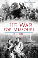 The War for Missouri: 1861-1862
