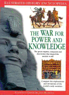 The War for Power and Knowledge: The Great Empires, Conquests and Discoveries That Shaped the Ancient World