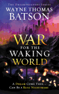The War for the Waking World