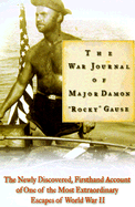 The War Journal of Major Damon "Rocky" Gause