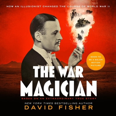 The War Magician: Based on an Extraordinary True Story - Fisher, David, and Jennings, Alex (Read by)
