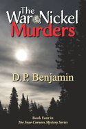 The War Nickel Murders: Book Four in the Four Corners Mystery Series