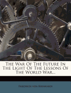 The war of the future in the light of the lessons of the world war