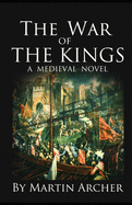 The War of The Kings: A Company of Archers Novel
