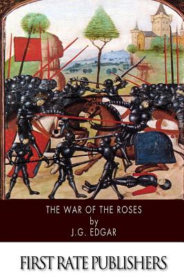 The War of the Roses - Edgar, J G