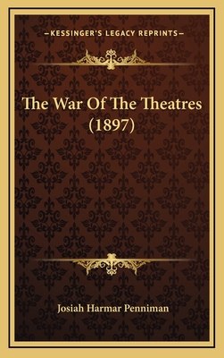 The War of the Theatres (1897) - Penniman, Josiah Harmar