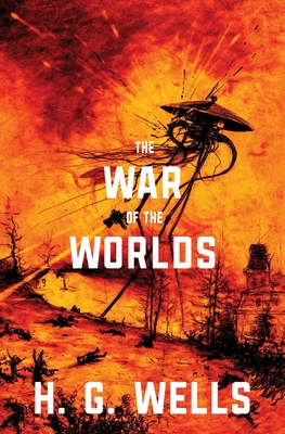 The War of the Worlds (Warbler Classics) - Wells, H G