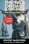 The War on Dads and Children: how to fight it, and win