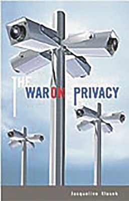 The War on Privacy - Klosek, Jacqueline