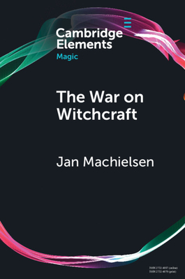 The War on Witchcraft - Machielsen, Jan