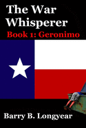 The War Whisperer: Book 1: Geronimo