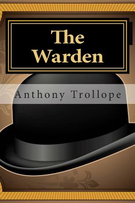 The Warden - Trollope, Anthony