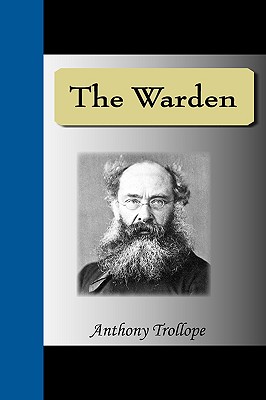 The Warden - Trollope, Anthony