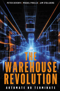 The Warehouse Revolution: Automate or Terminate