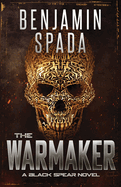 The Warmaker: A Black Spear Novel