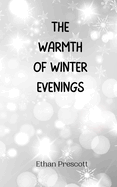 The Warmth of Winter Evenings