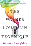 The Warner Loughlin Technique: An Acting Revolution