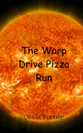 The Warp Drive Pizza Run