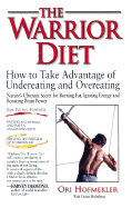 The Warrior Diet: How to Make Advantage of Undereating and Overeating