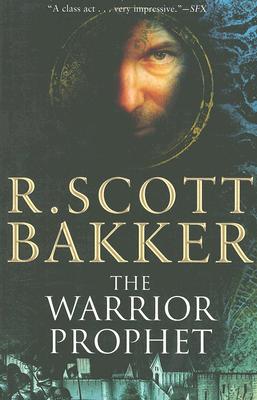 The Warrior Prophet: The Prince of Nothing Book Two - Bakker, R Scott