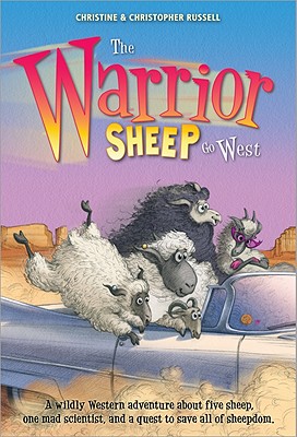 The Warrior Sheep Go West - Russell, Christopher, and Russell, Christine