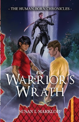 The Warrior's Wrath - Markloff, Susan L, and Power, Alice Maria (Cover design by)