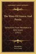 The Wars of Greece and Persia: Selections from Herodotus in Attic Greek (1917)