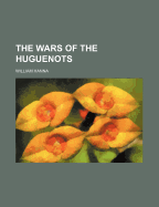 The Wars of the Huguenots