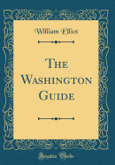 The Washington Guide (Classic Reprint)